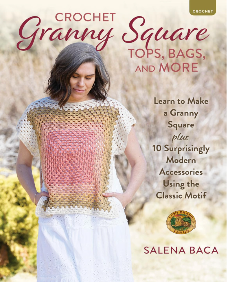 Crochet Granny Square Tops, Bags, and More by Salena Baca