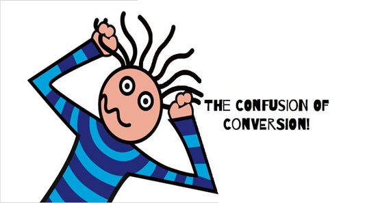 The Confusion of Conversion!
