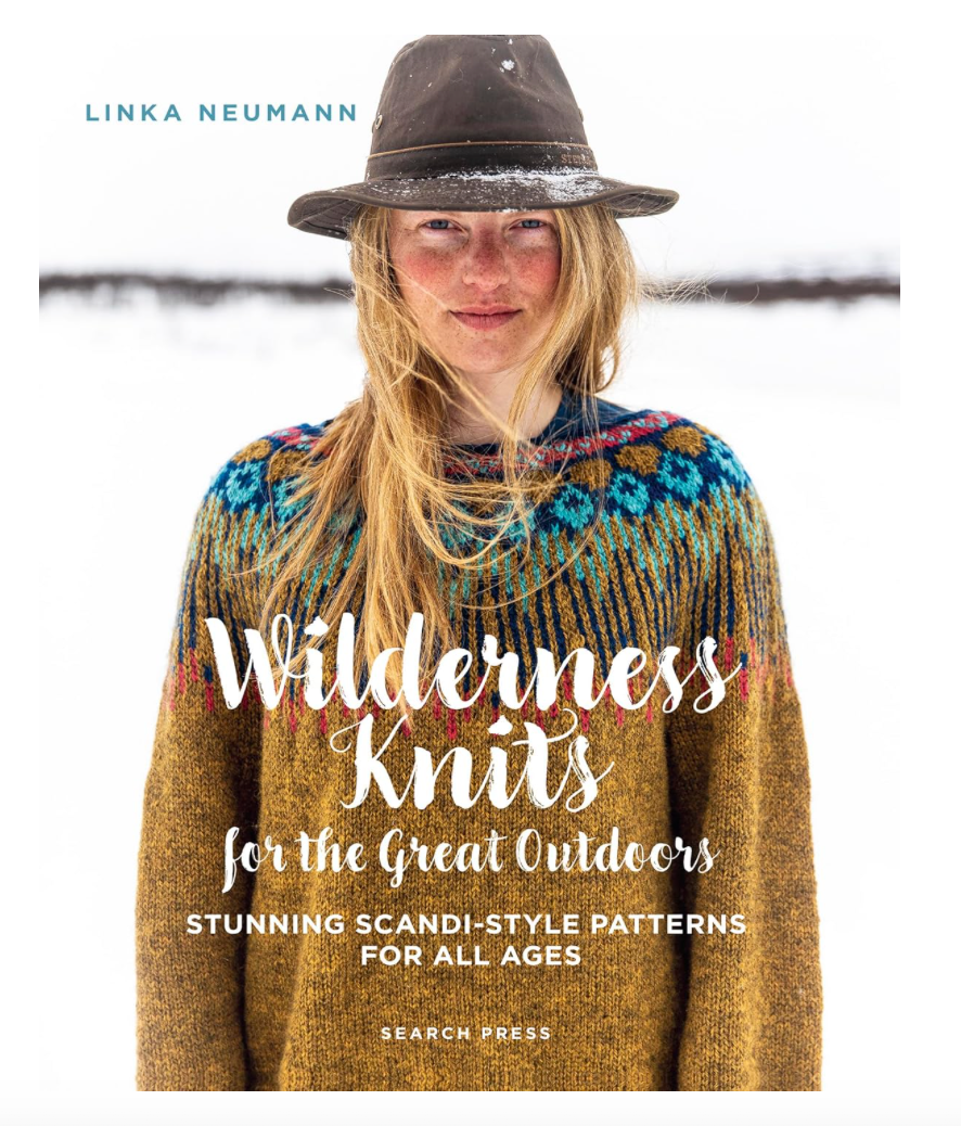 Wilderness Knits for the Great Outdoors - Stunning Scandi-style patterns for all ages by Linka Neumann
