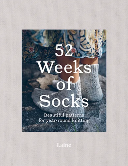 52 Weeks of Socks Beautiful Patterns for Year-Round Knitting by Laine