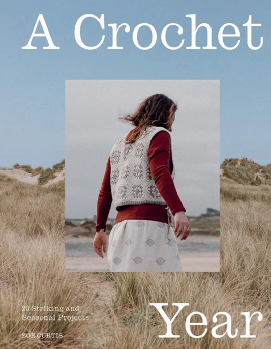 A Crochet Year by Zoe Curtis